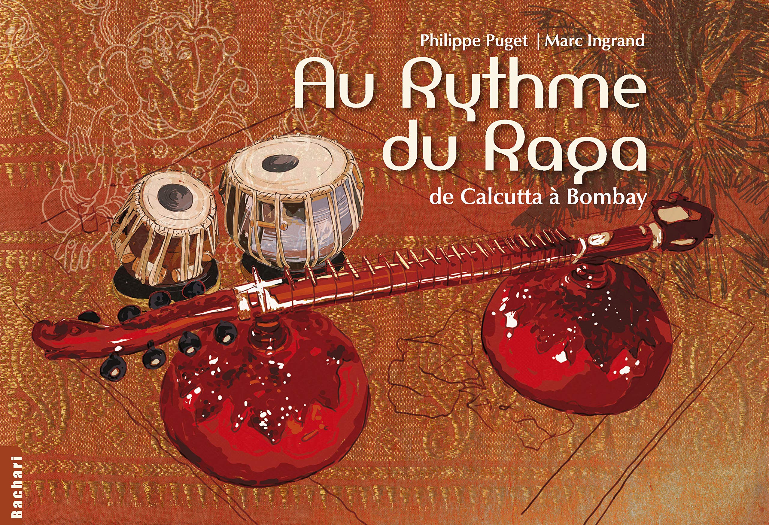 Au rythme du raga: De Calcutta à Bombay 9782913678446