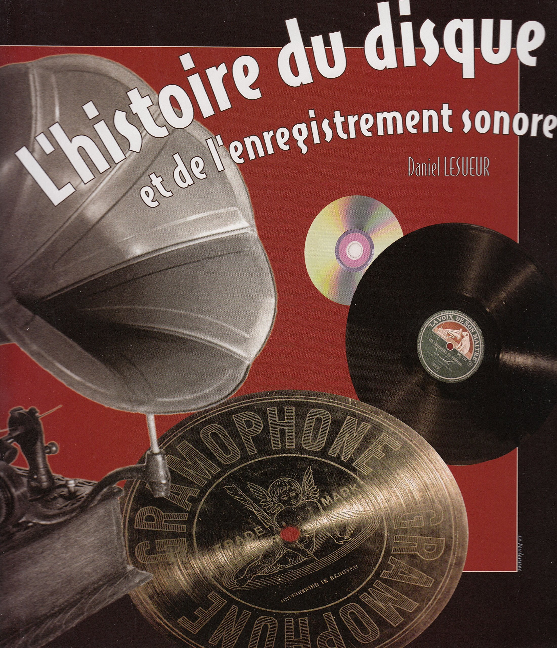 Histoire du disque et de l'enregistrement sonore 9782862274973