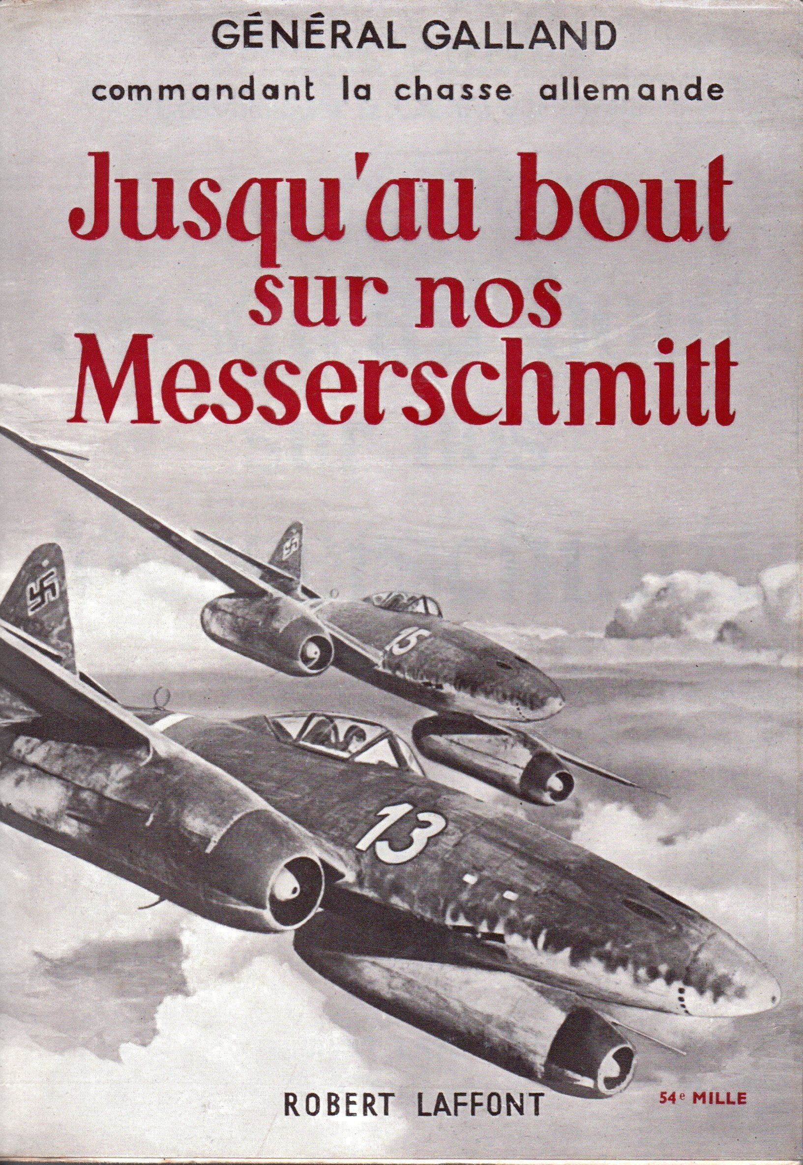 JUSQU'AU BOUT SUR NOS MESSERSCHMITT. 
