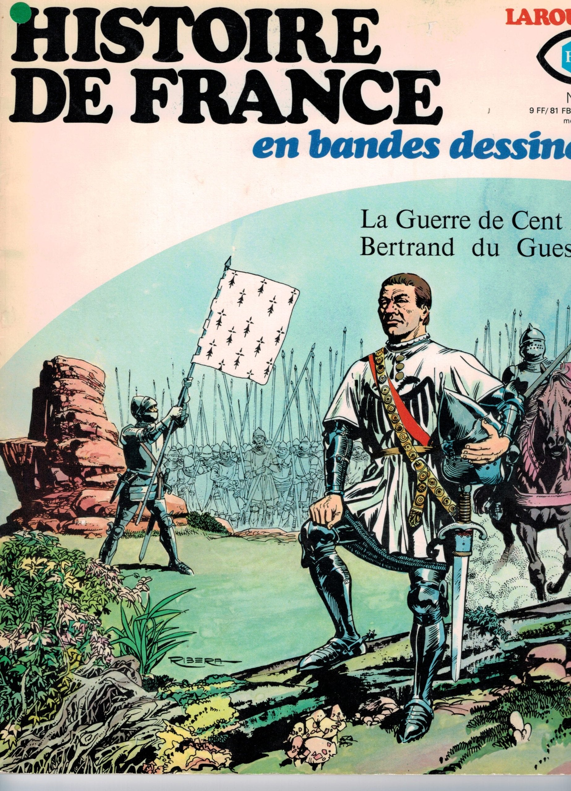 HISTOIRE DE FRANCE EN BANDES DESSINEES LAROUSSE [No 8] du 31/12/2099 - LA GUERRE DE CENT ANS - BERTRAND DU GUESCLIN. 