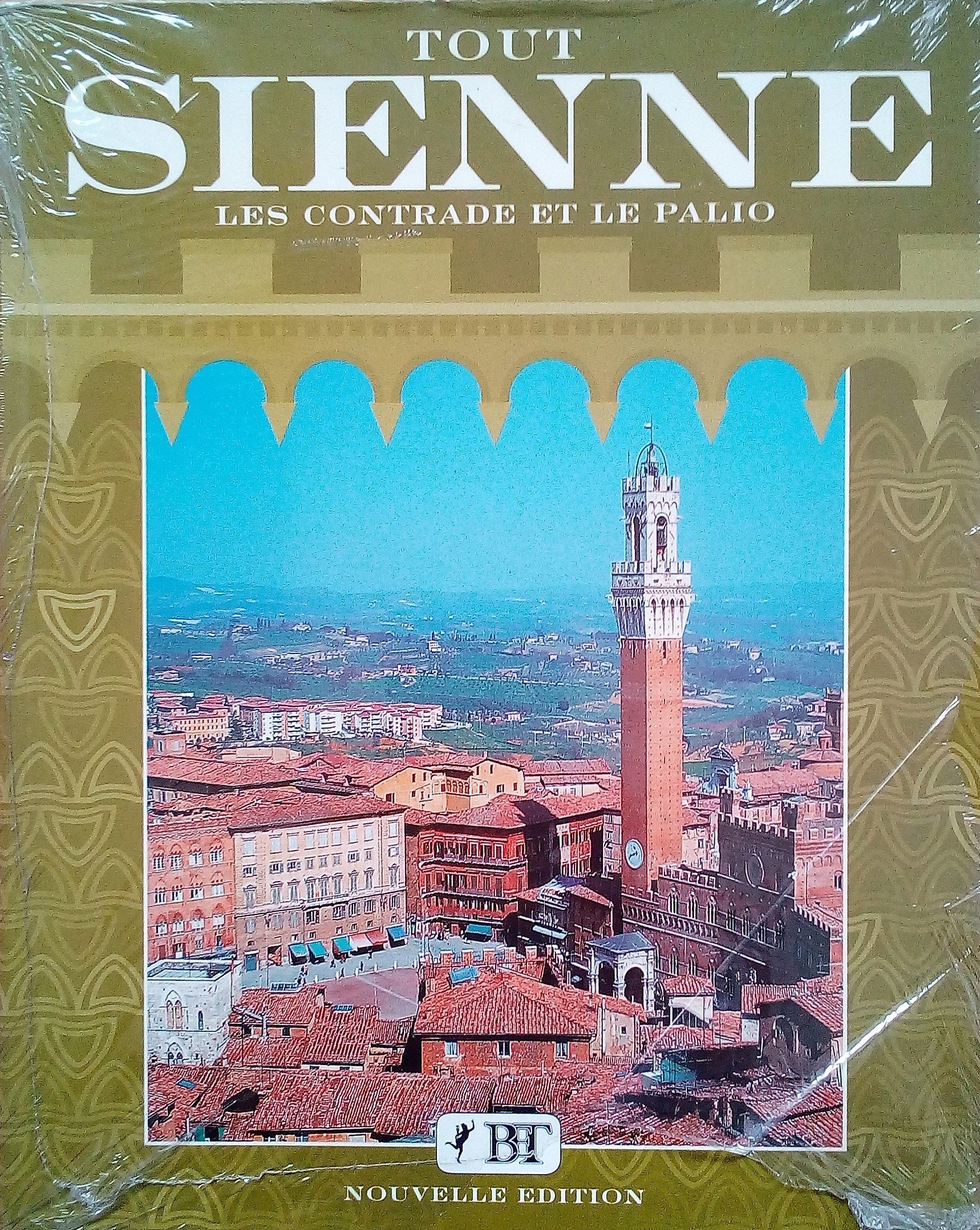 Tout Sienne. Les contrade et le Palio 9788872041505