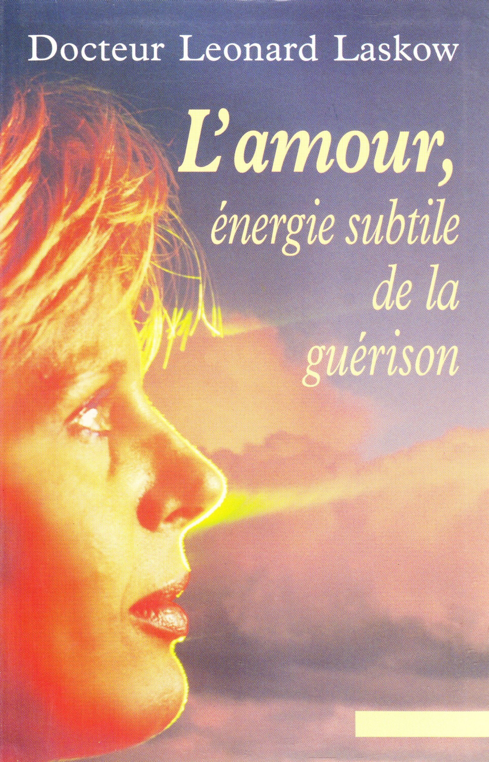 L'amour : énergie subtile de la guérison 9782286141431