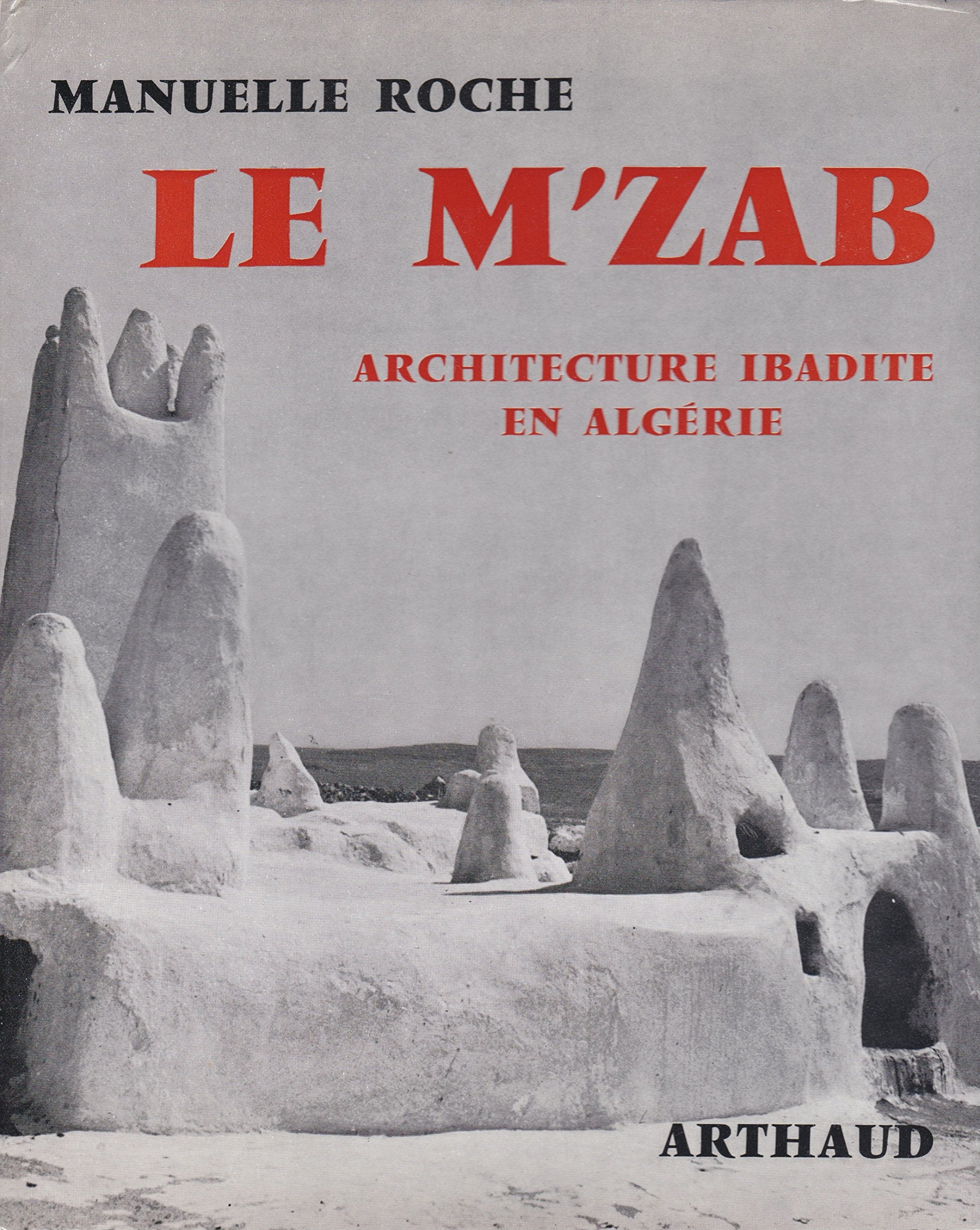 Le M'Zab Architecture ibadite en Algérie 