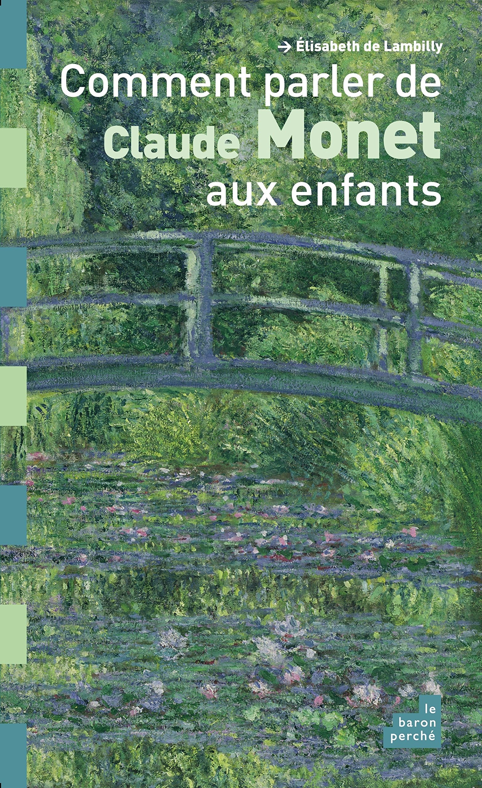 Comment parler de Claude Monet aux enfants 9782360800827