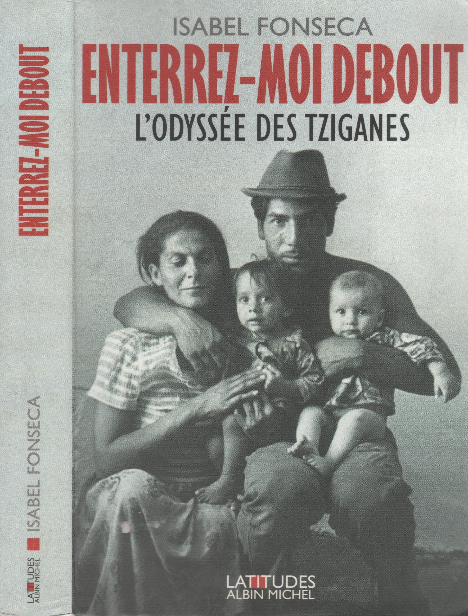 Enterrez-moi debout : L'Odyssée des Tziganes 9782226136220