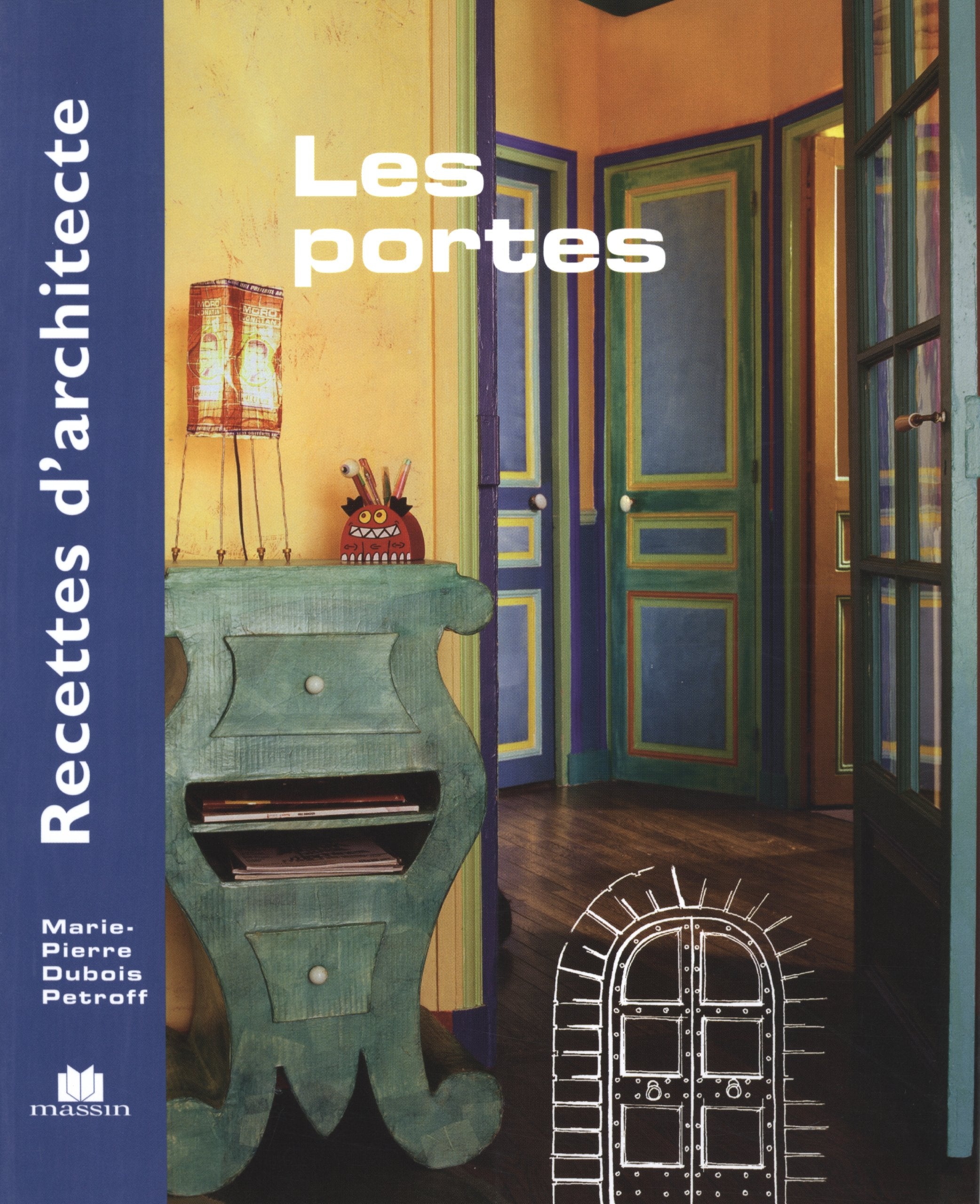 Recettes d'architecte - Les portes 9782707204981