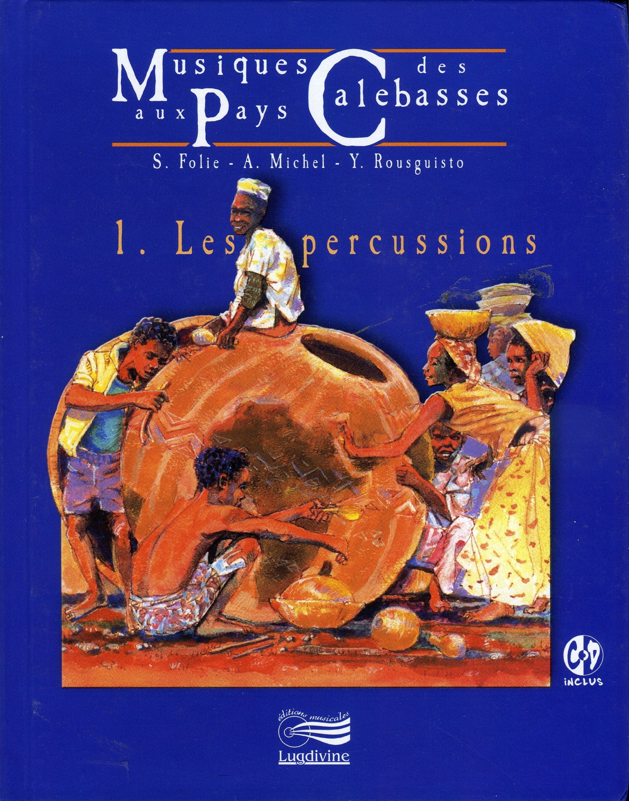 Musique aux Pays des Calebasses : 1. Les Percussions 9782914040006