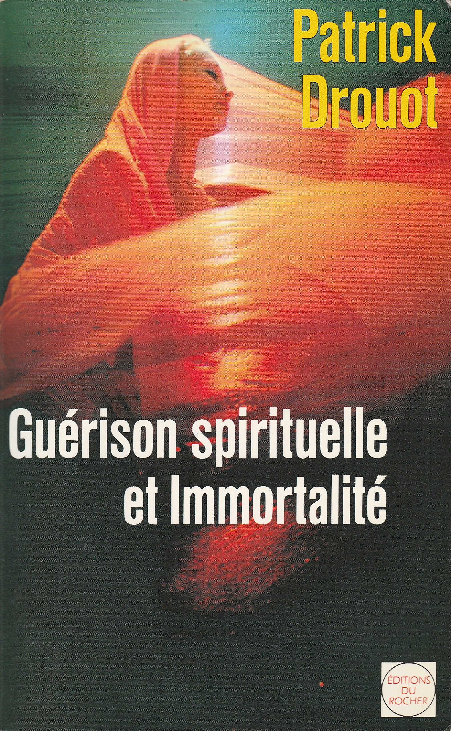 Guérison spirituelle et immortalité 9782268016443