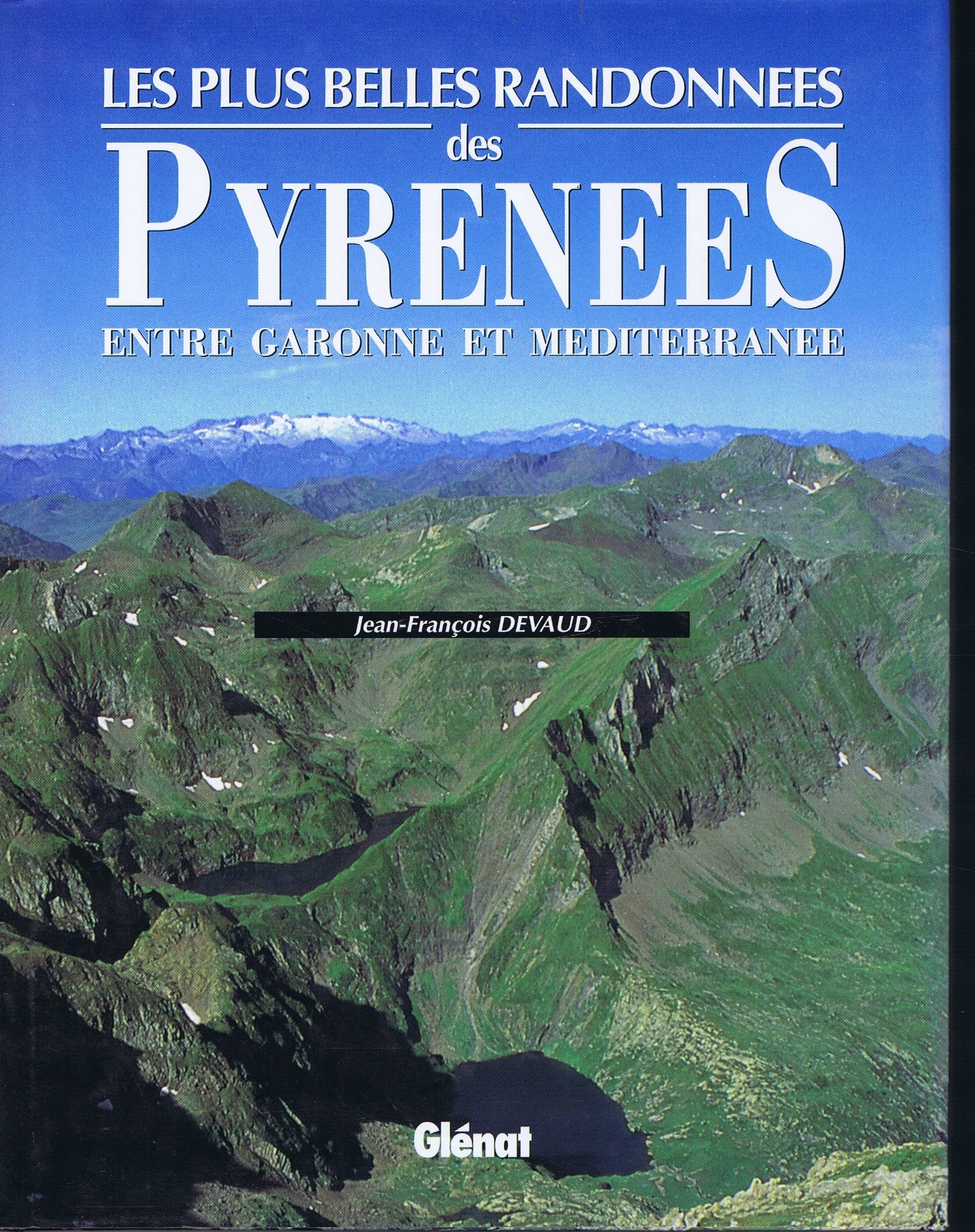 Les plus belles randonnées Pyrénées Orientales 2000 9782723415576