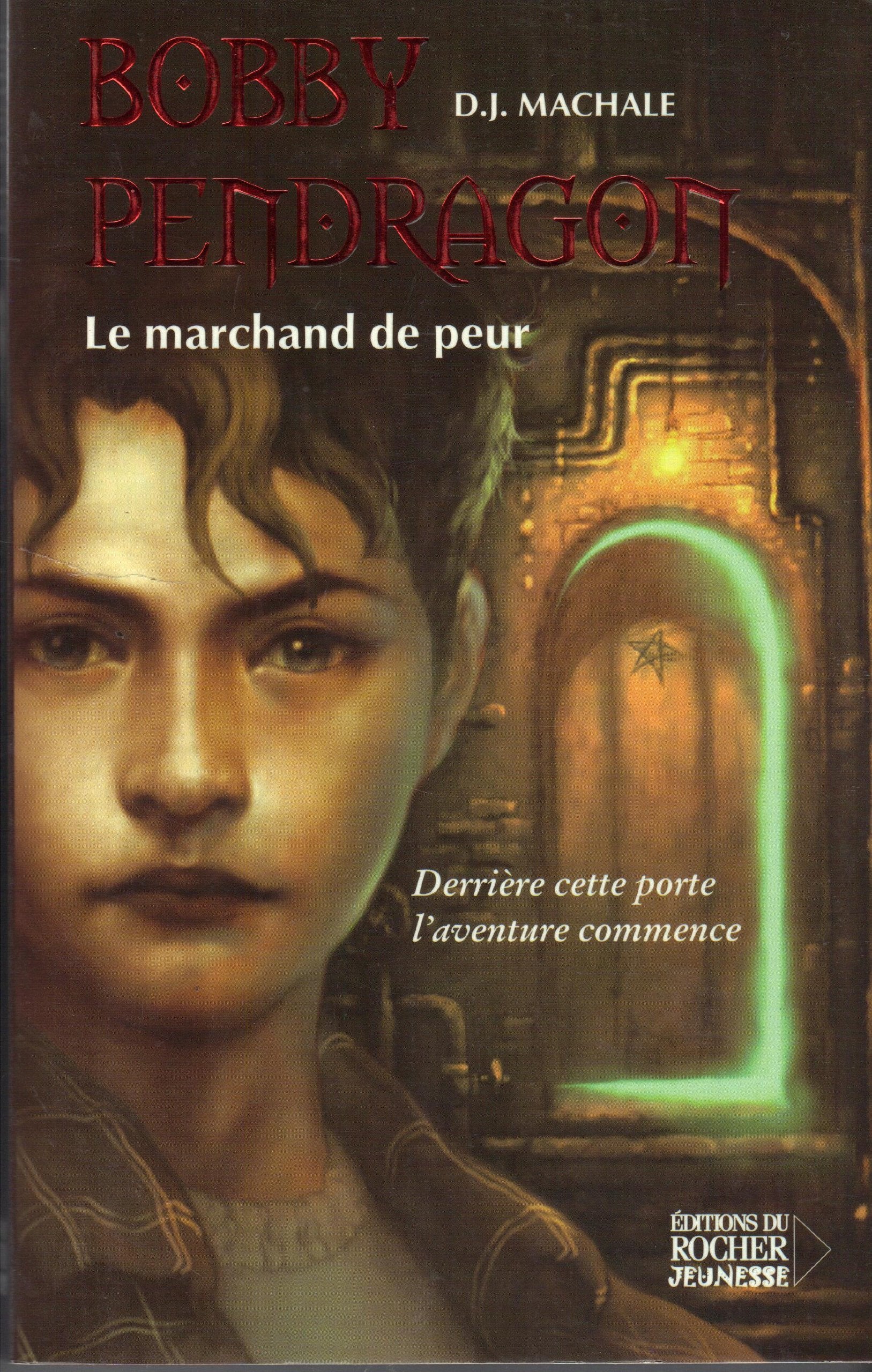 Bobby Pendragon, tome 1 : Le Marchand de peur 9782268047775