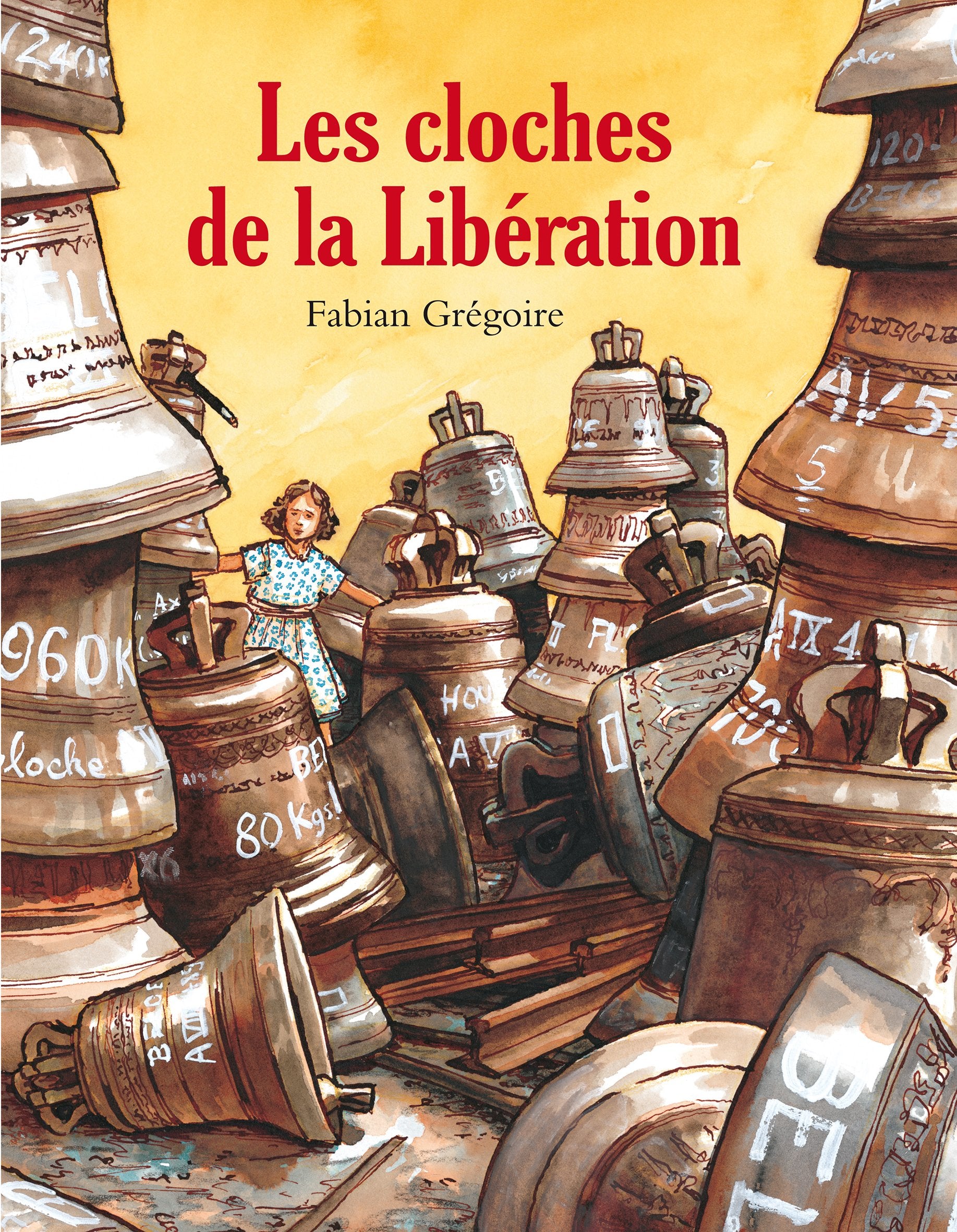 Cloches de la liberation (Les) 9782211213837