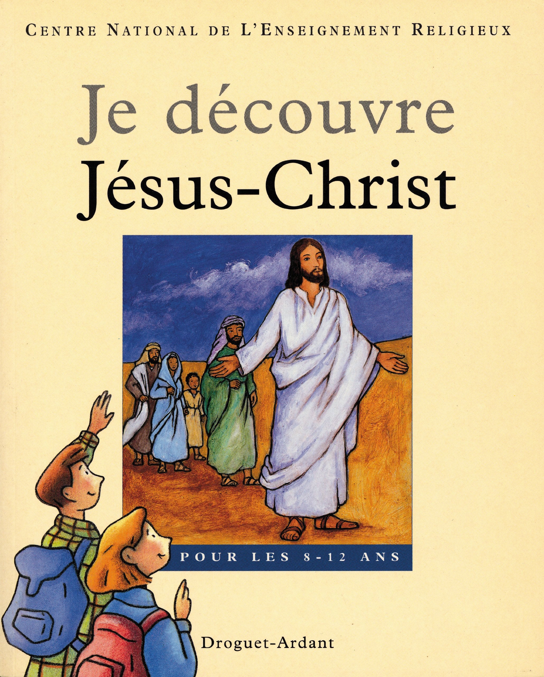 JE DECOUVRE JESUS-CHRIST - BROCHE 9782704107230