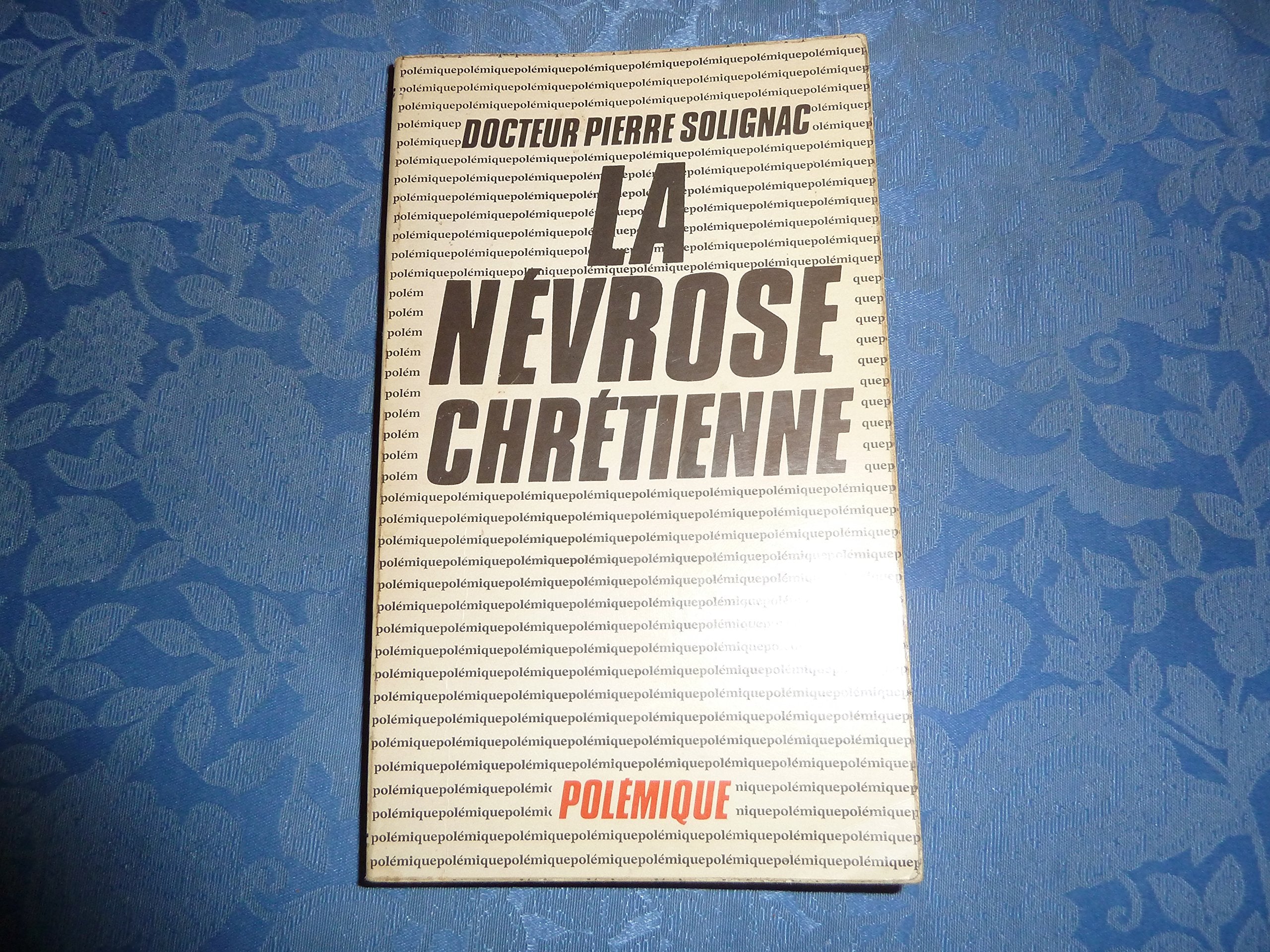 La Névrose chrétienne 9782711202669