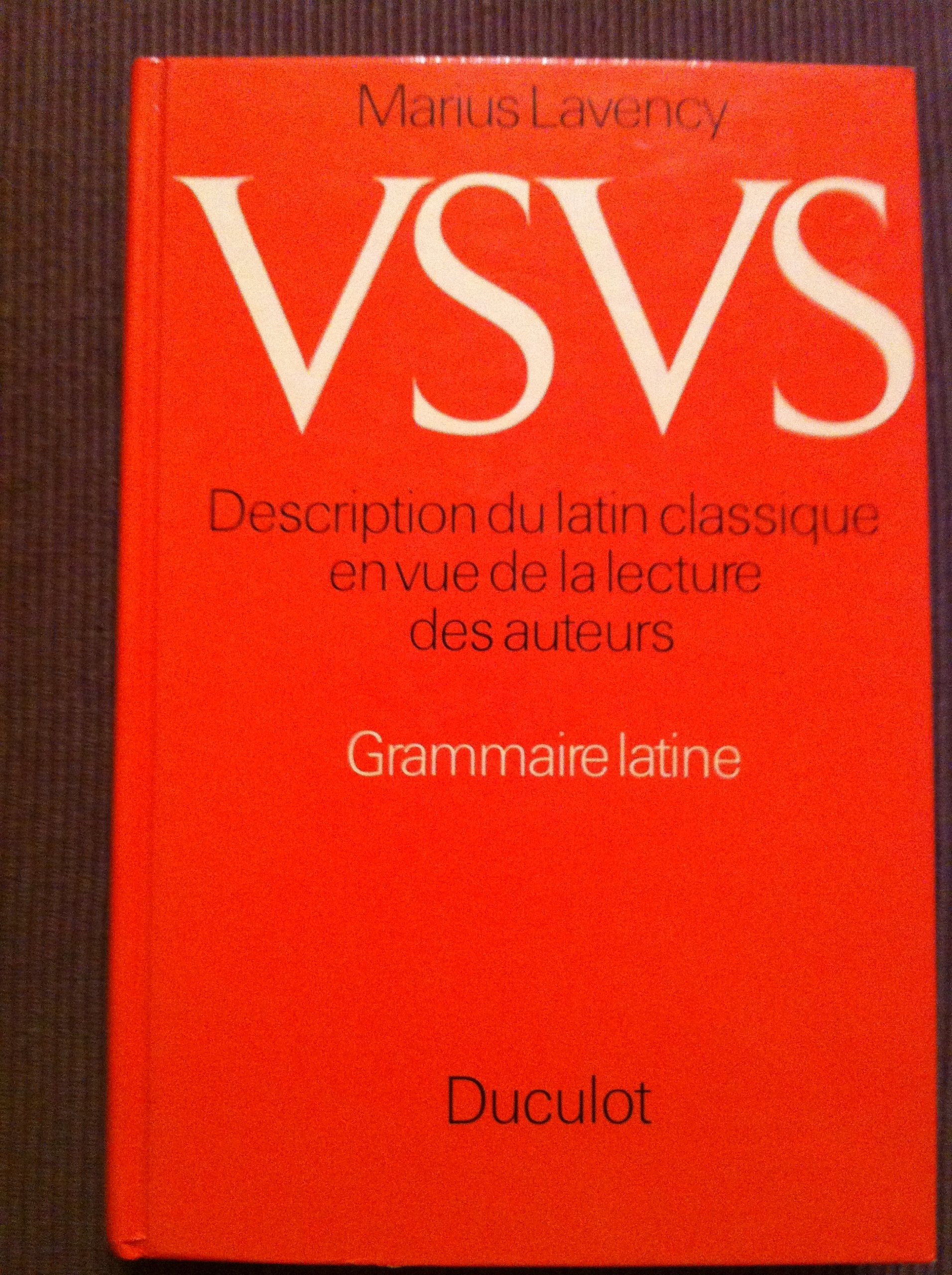 Usus, grammaire latine : description du latin classique en vue de la lecture des auteurs 9782801105535