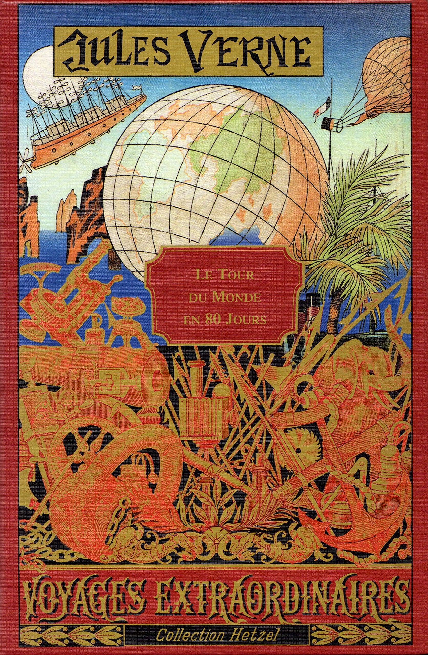 LES VOYAGES EXTRAORDINAIRES.-LE TOUR DU MONDE EN QUATRE-VINGTS JOURS.-Dessins Par De Neuville et L. Bennett 9782859220921