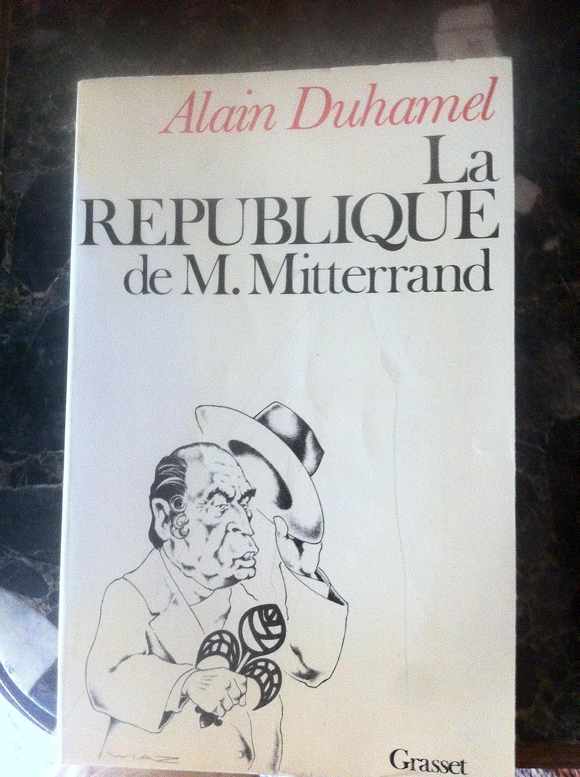 La République de Monsieur Mitterrand 9782246245018