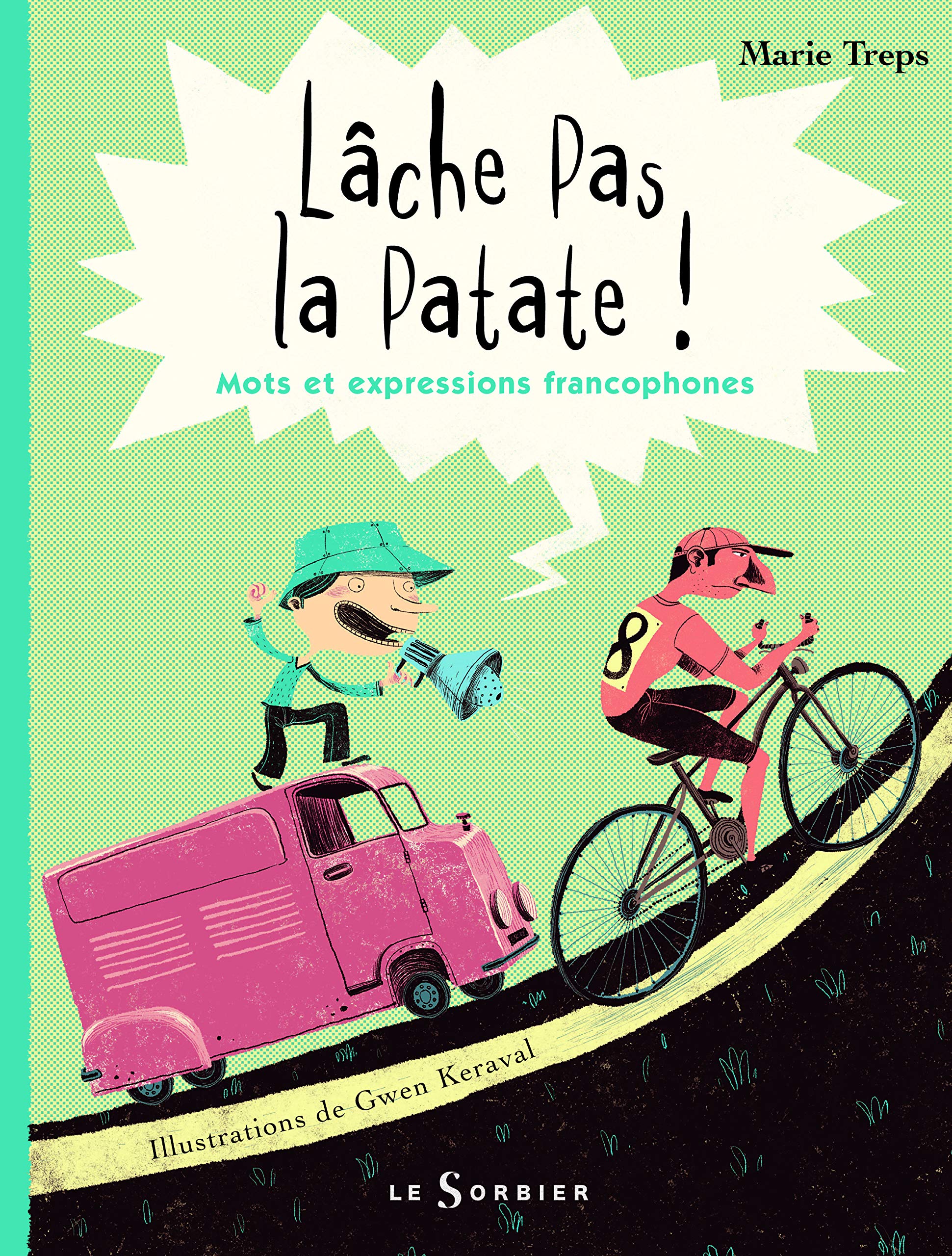 Lâche pas la patate !. Mots et expressions francophones 9782732039220