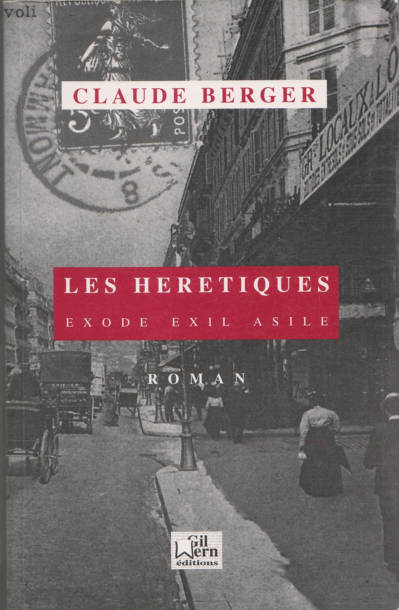 Les hérétiques: Exode, exil, asile 9782842240080
