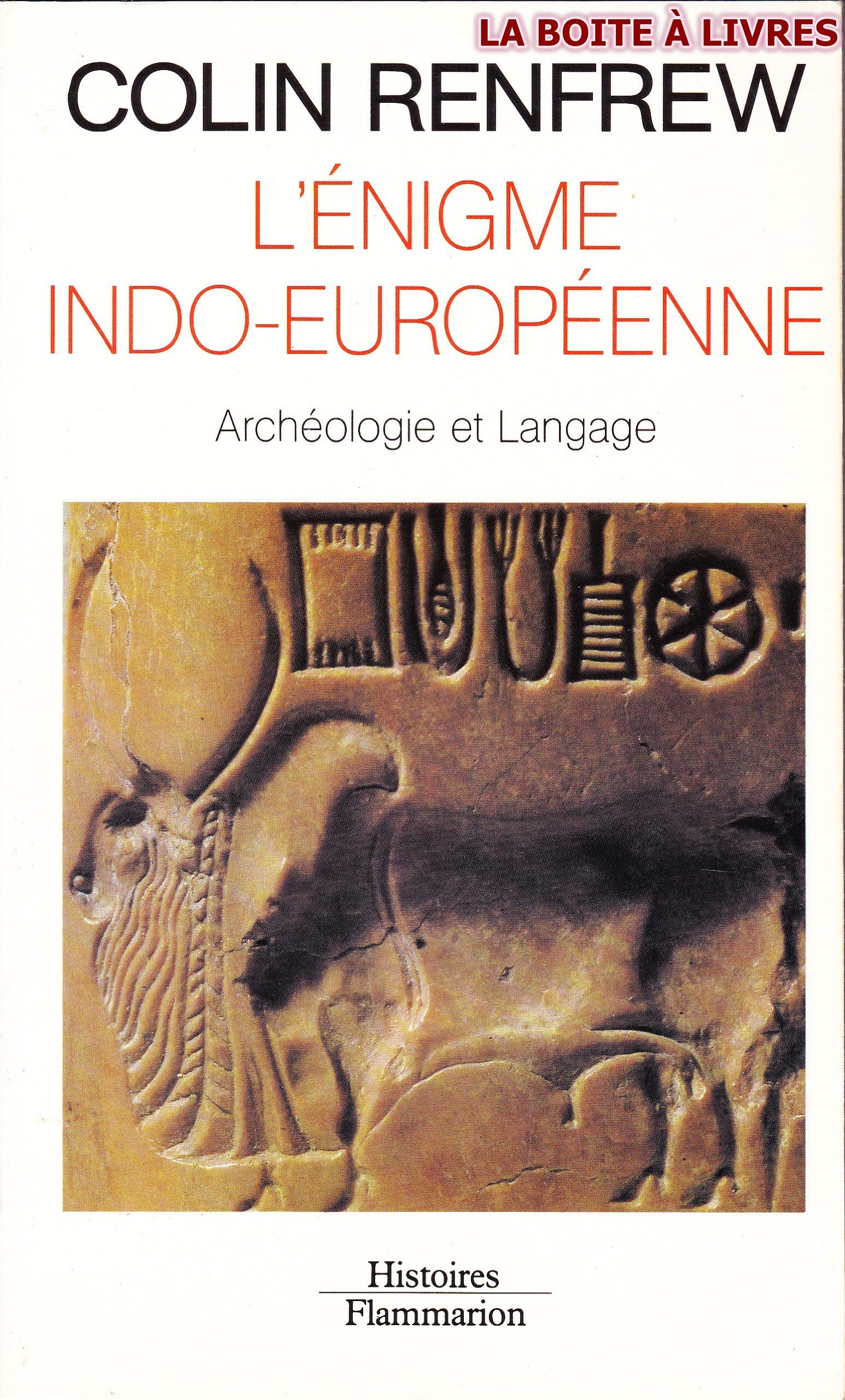 L'Énigme indo-européenne: Archéologie et langage 9782082111850