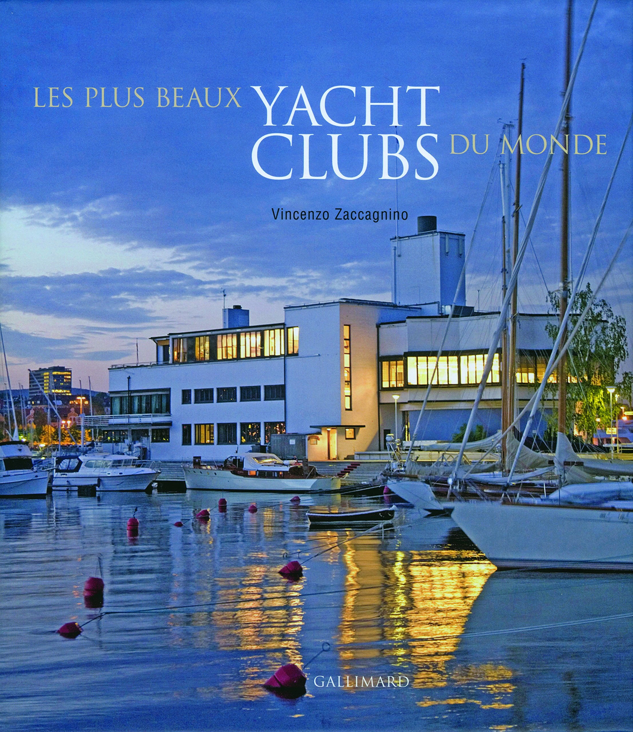 Les plus beaux yacht clubs du monde 9782742430994