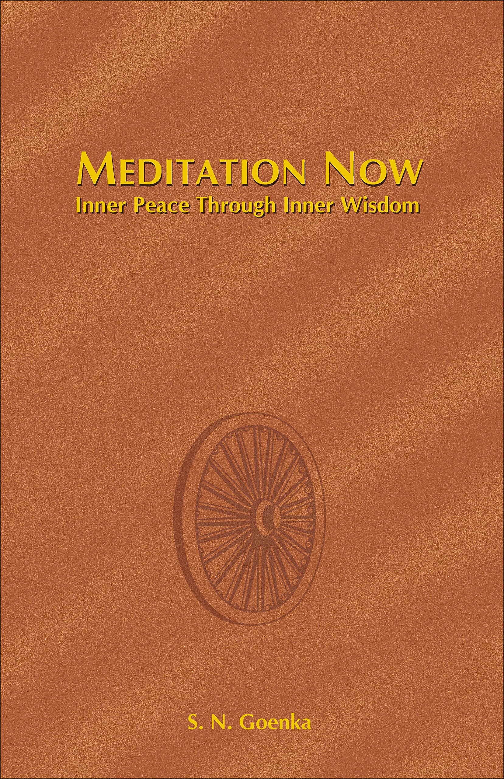 Meditation Now: Inner Peace through Inner Wisdom 9781928706236