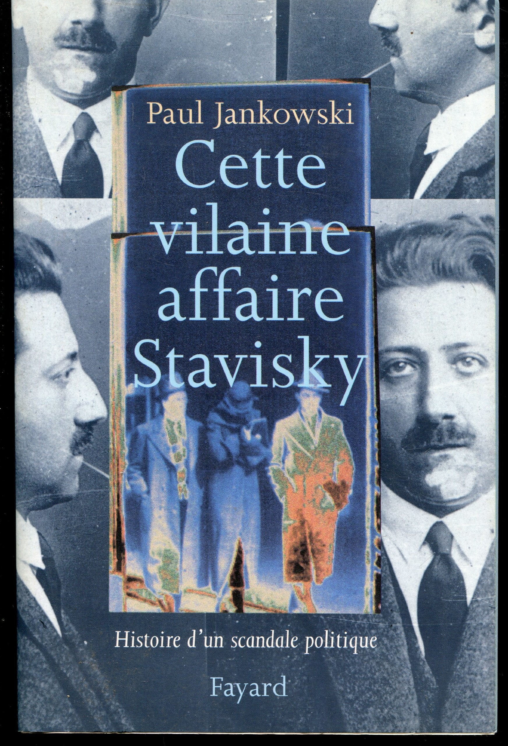 Cette vilaine affaire Stavisky : Histoire d'un scandale politique 9782213606453