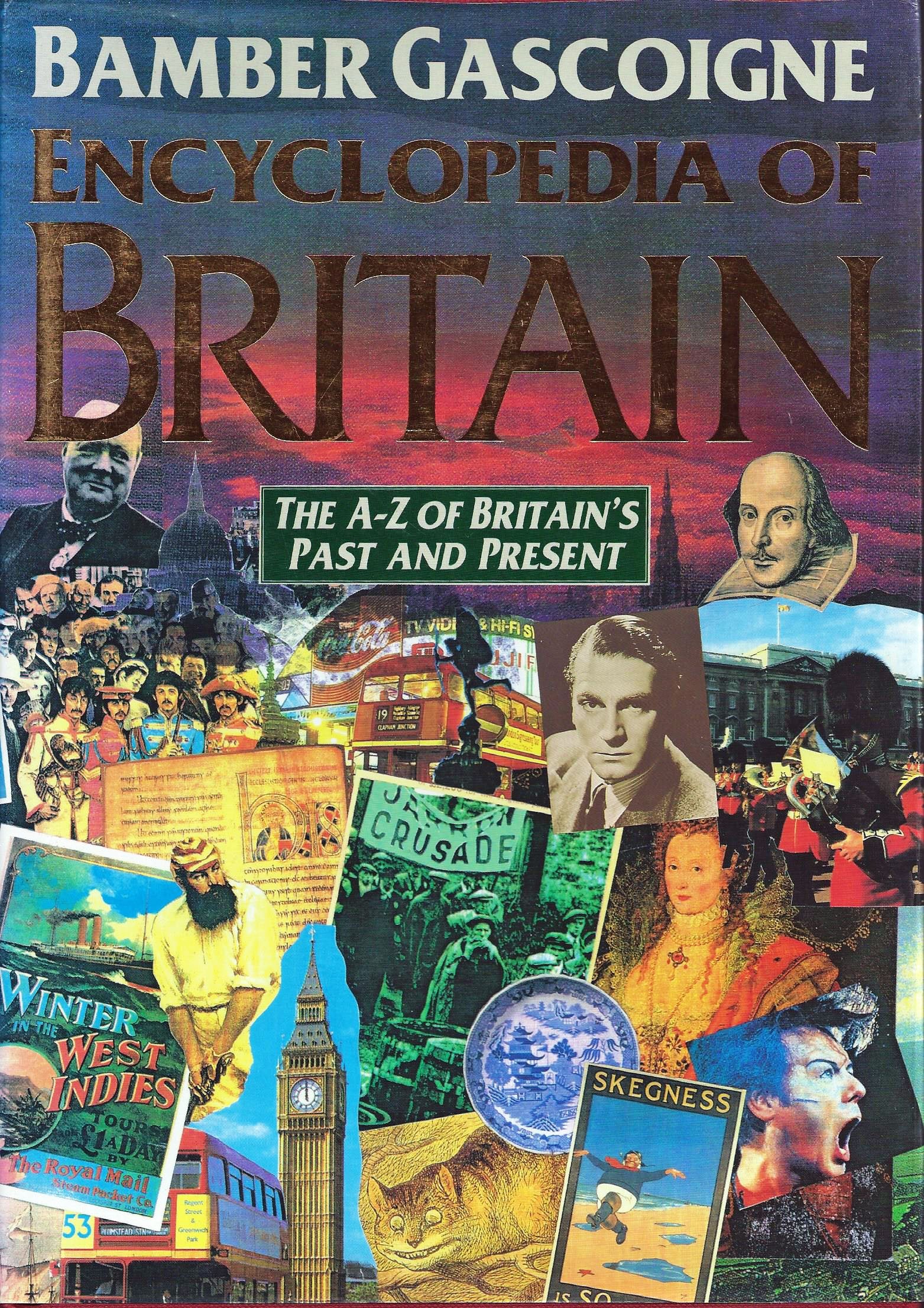 Encyclopedia of Britain: The A-Z of Britain's Past and Present 9780333547649