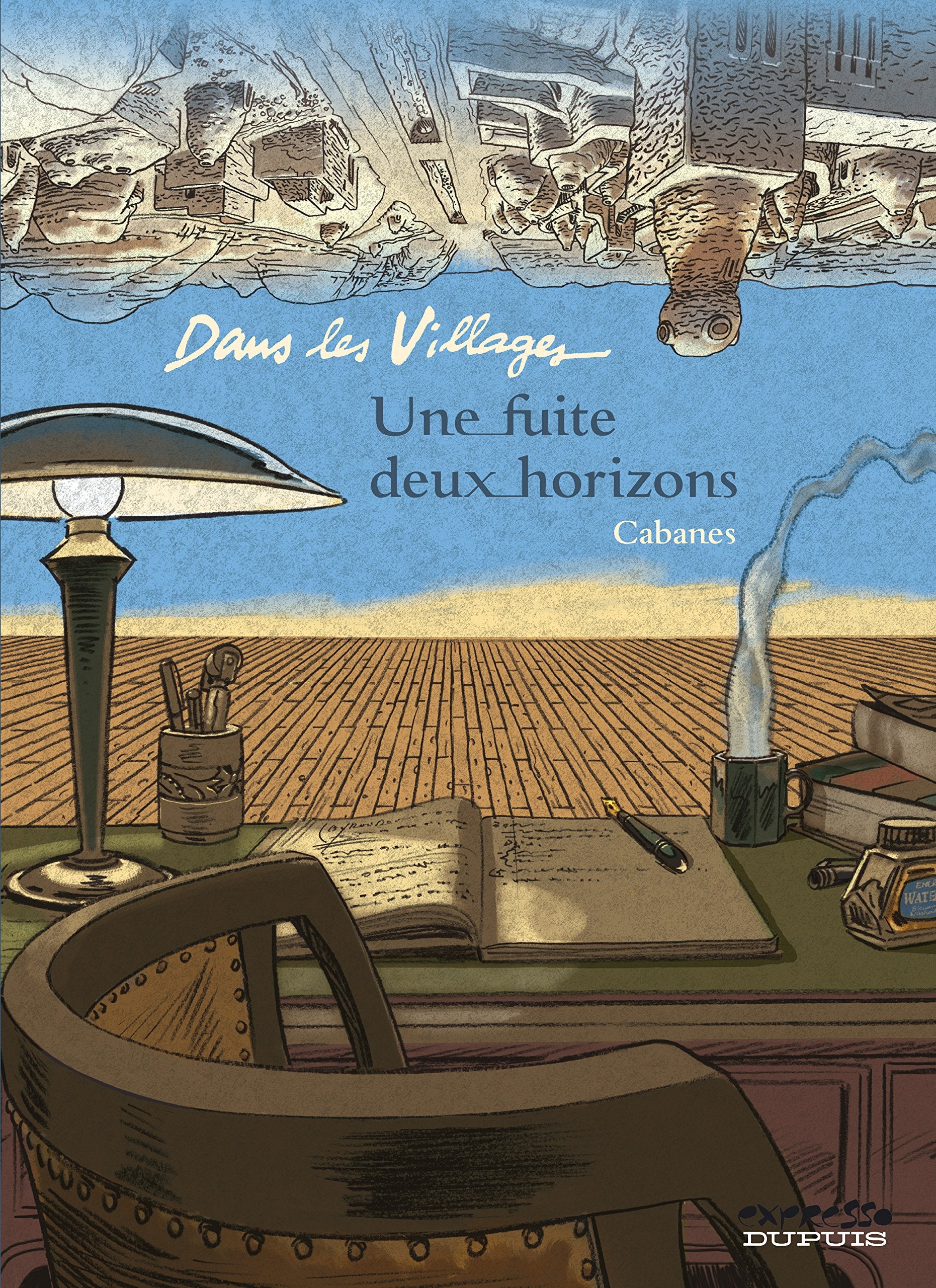 Dans les villages - Tome 6 - Une fuite, deux horizons 9782800138534