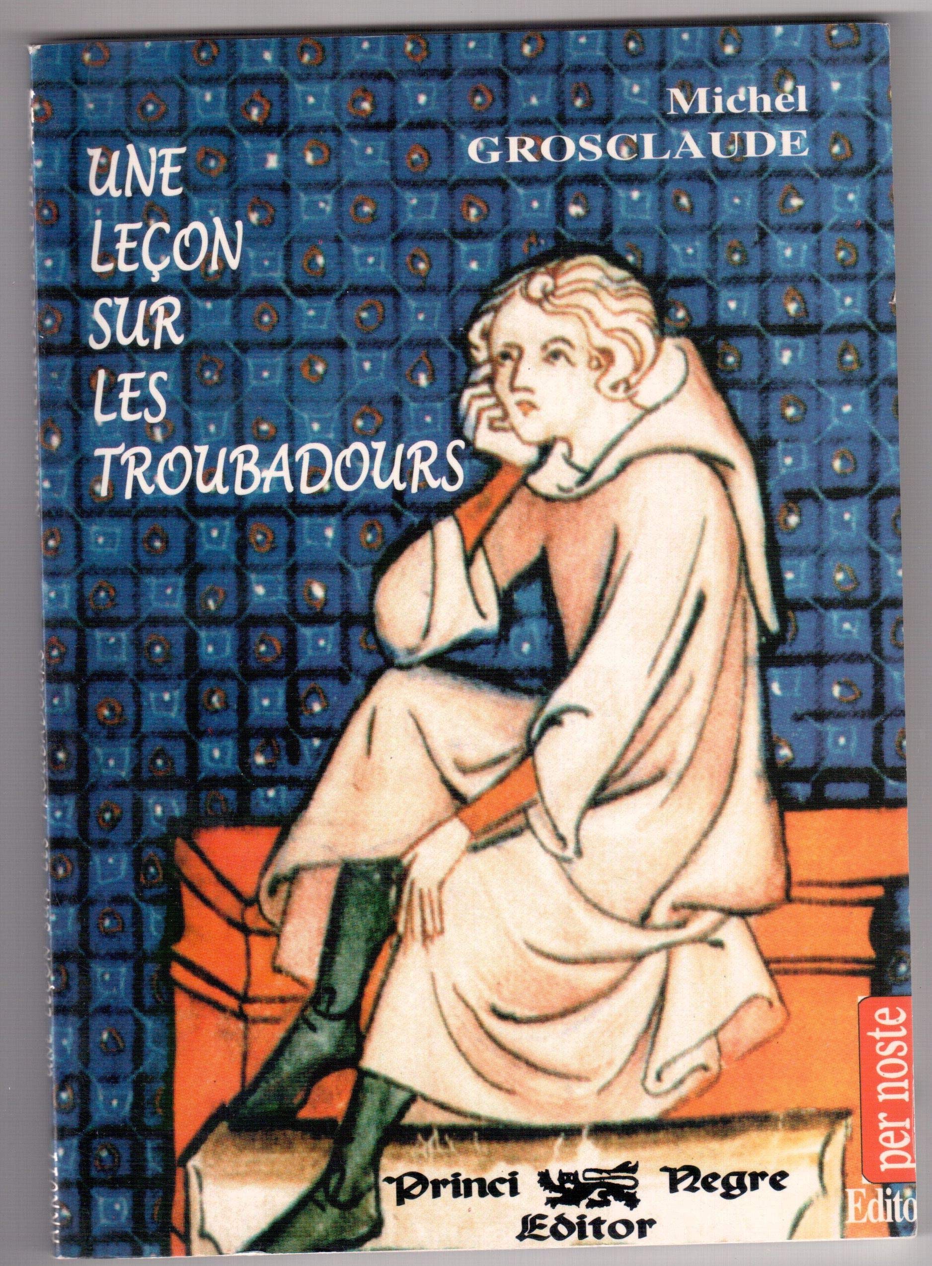 Une leçon sur les troubadours 9782905007384