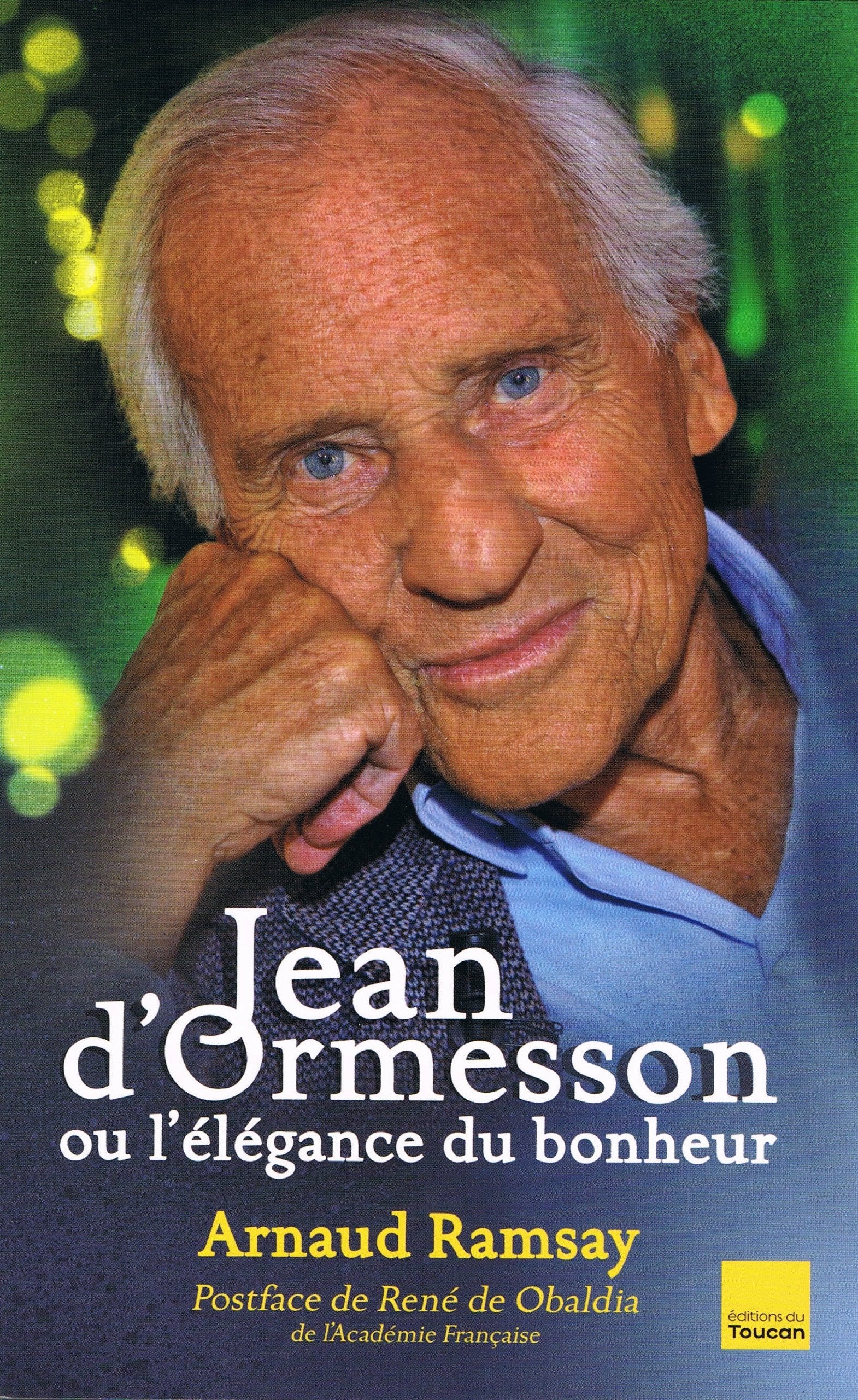 Jean d'Ormesson ou l'élégance du bonheur: Nouvelle édition 9782810003709