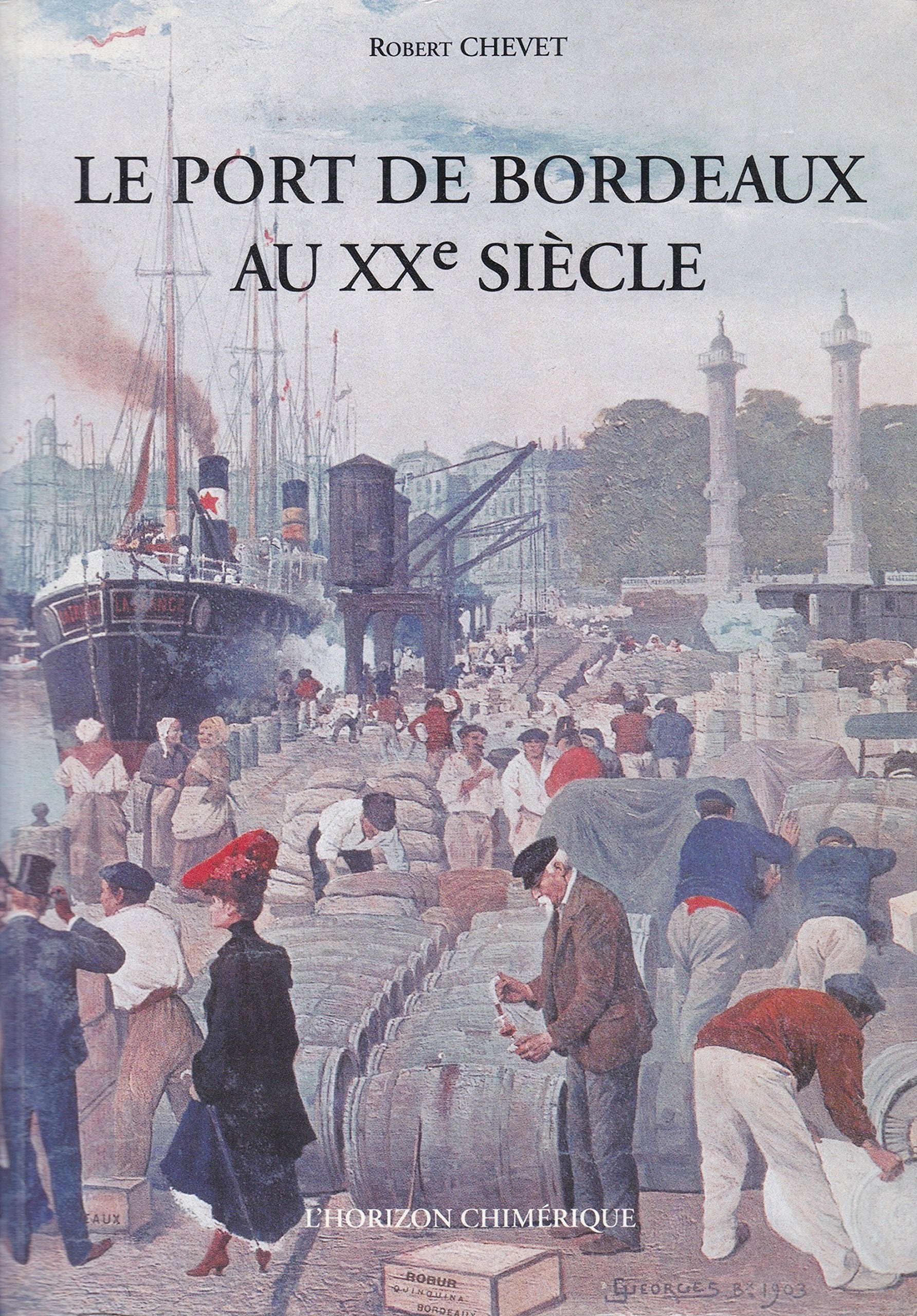 Le port de Bordeaux au XXe siècle 9782907202558