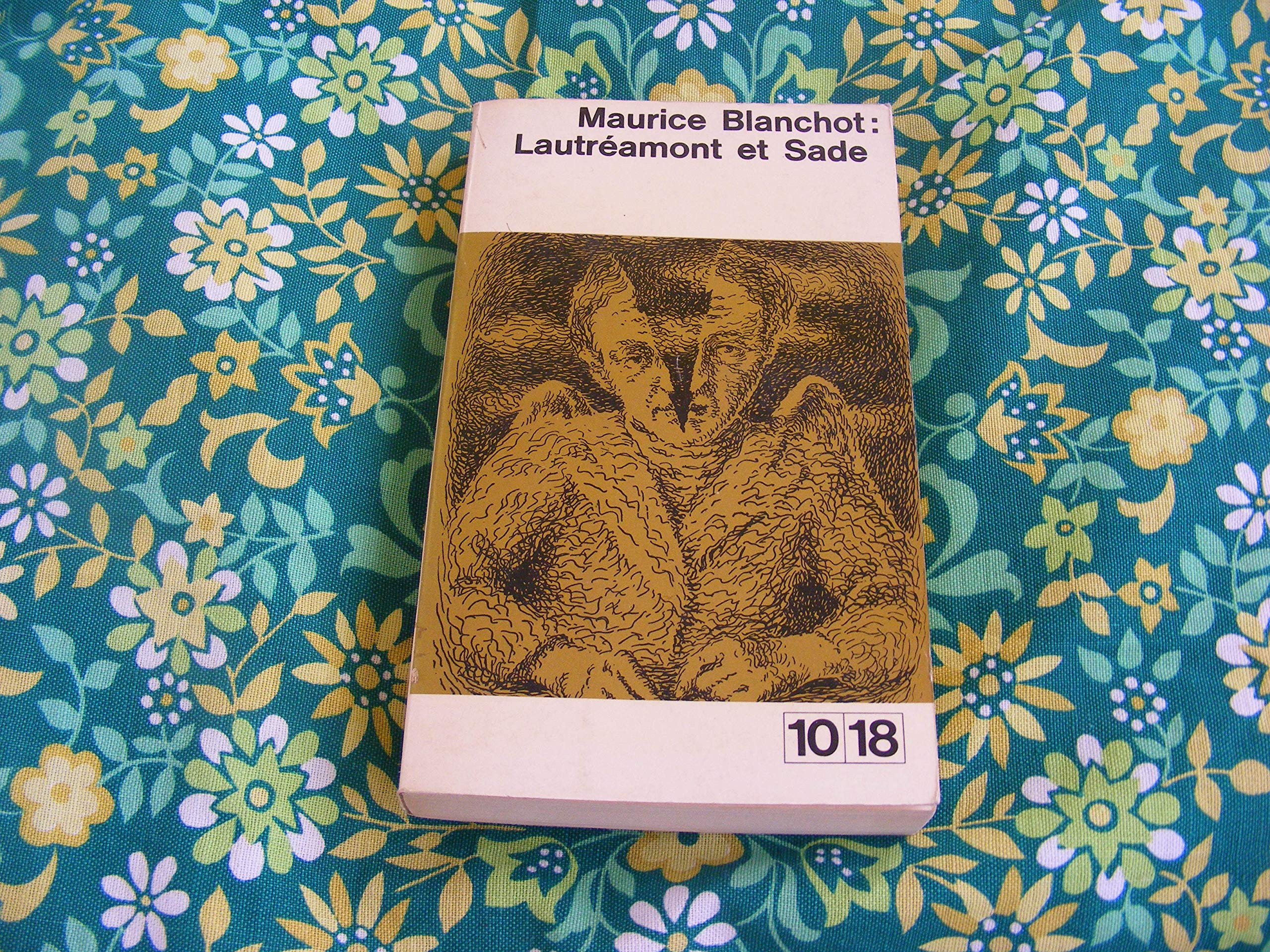 Lautréamont et Sade (Le Monde en 10/18) 