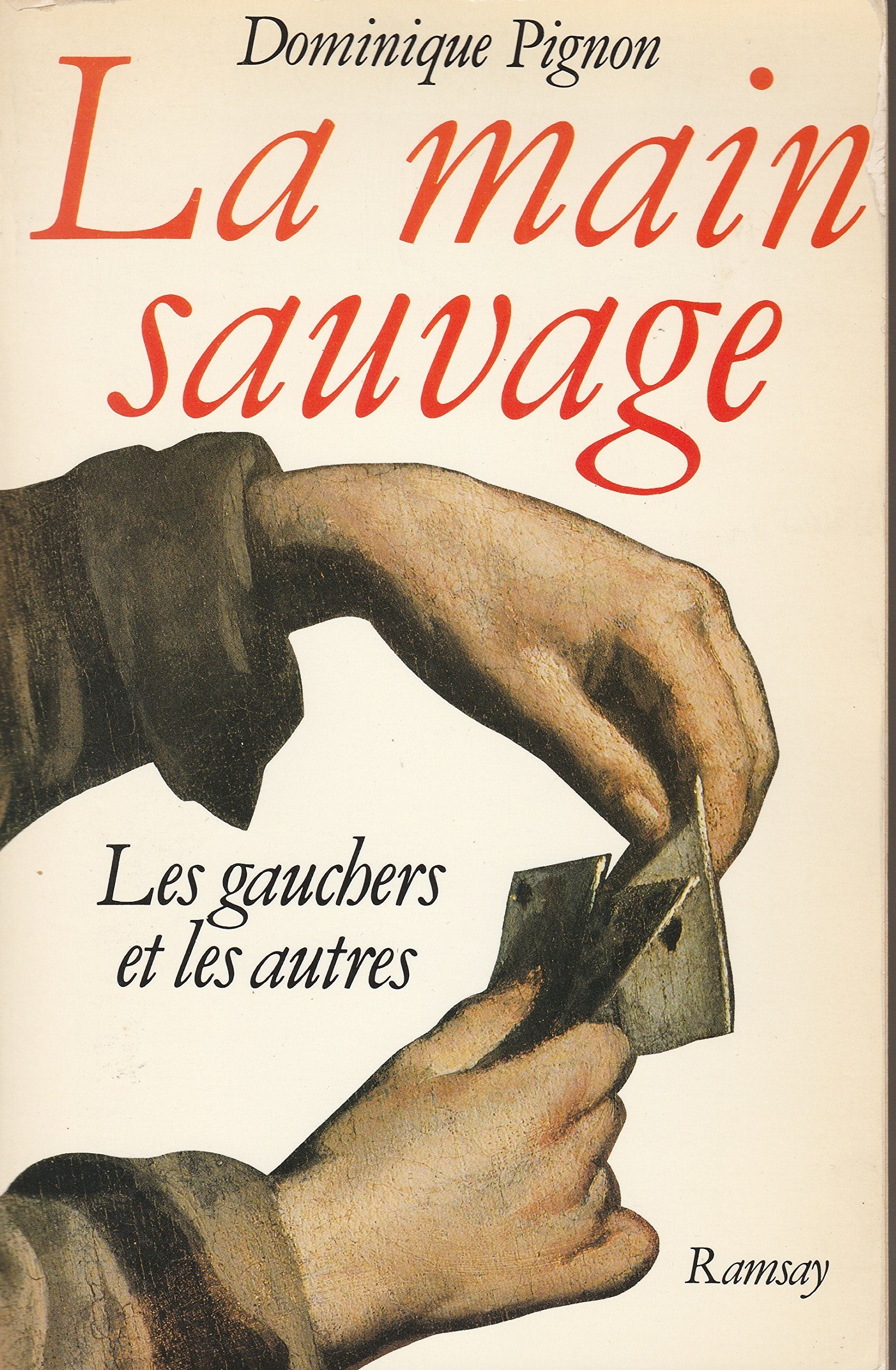 La main sauvage / les gauchers et les autres 9782859566166