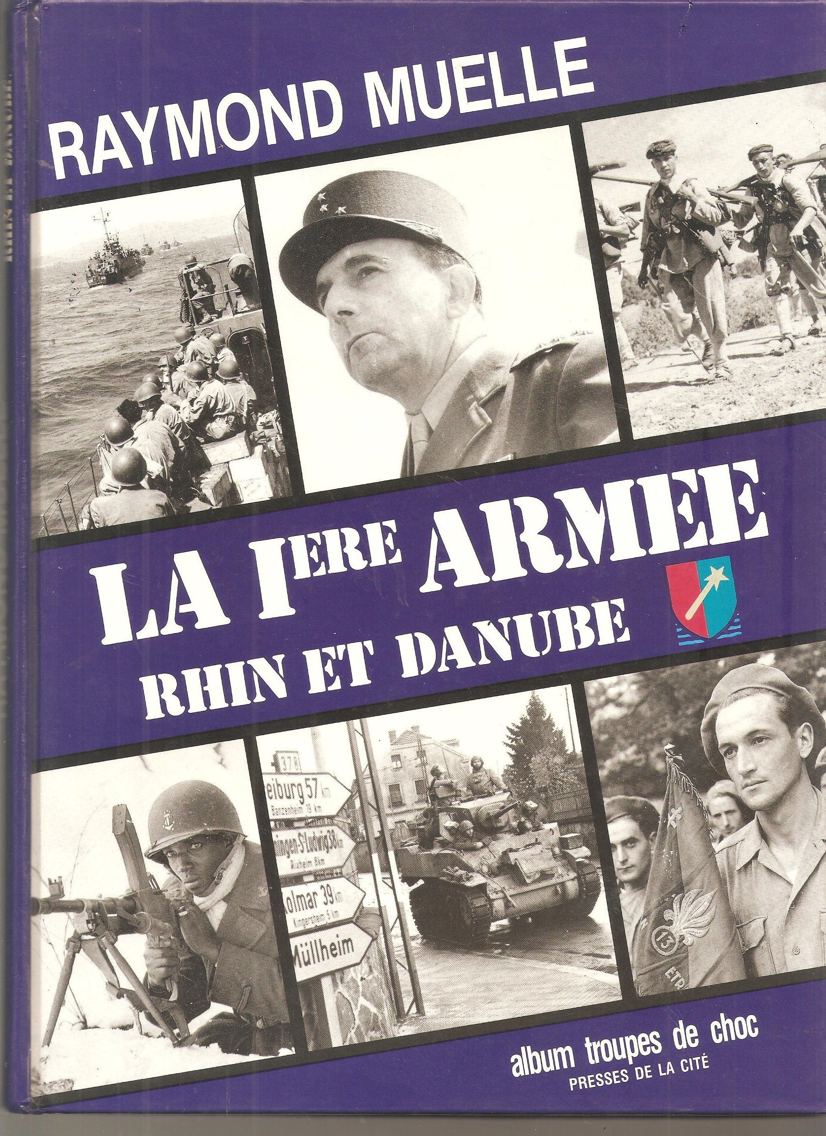 La première armée française : rhin et danube 9782258033573