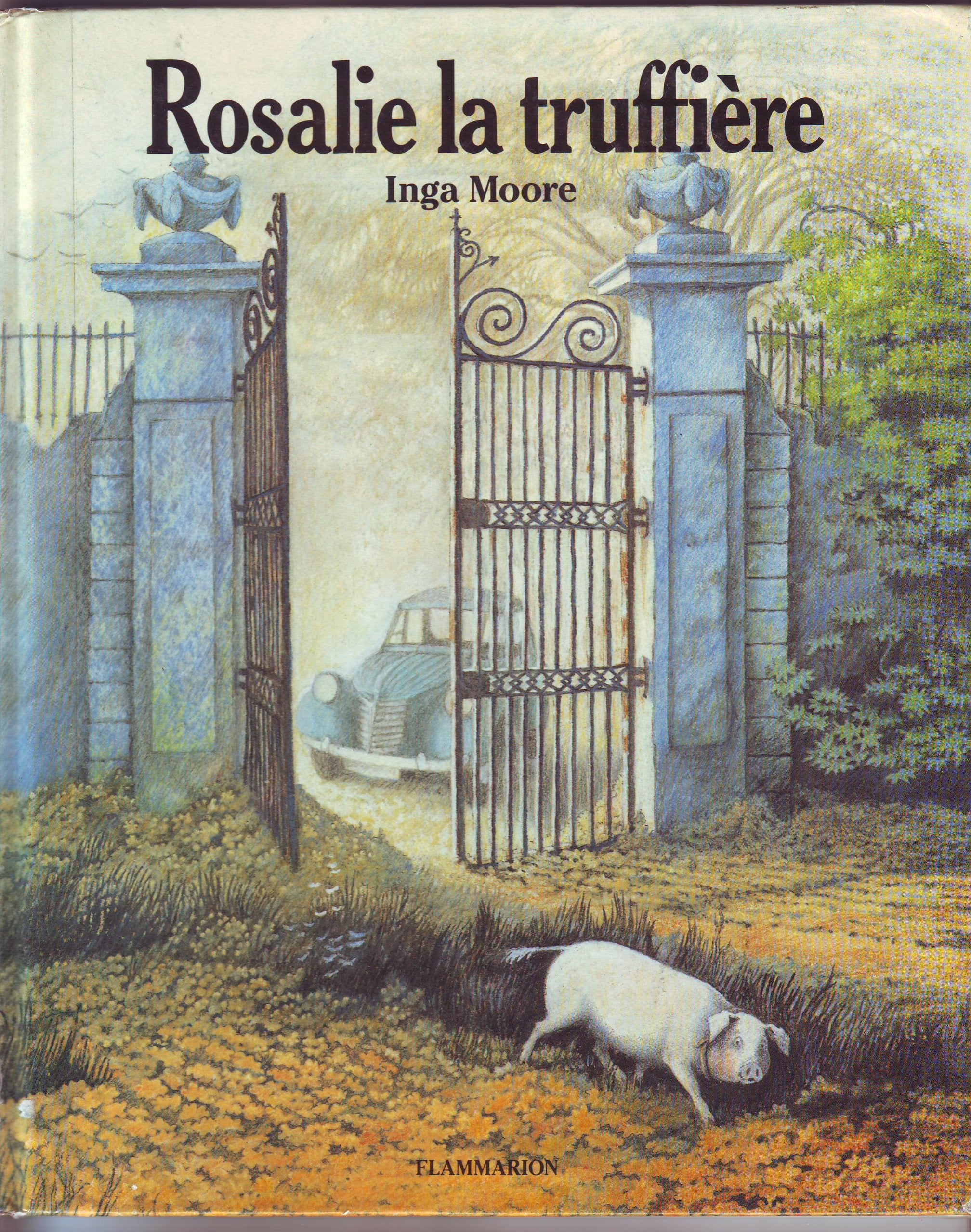Rosalie la truffiere - texte et illustrations de moore inga 9782081711303