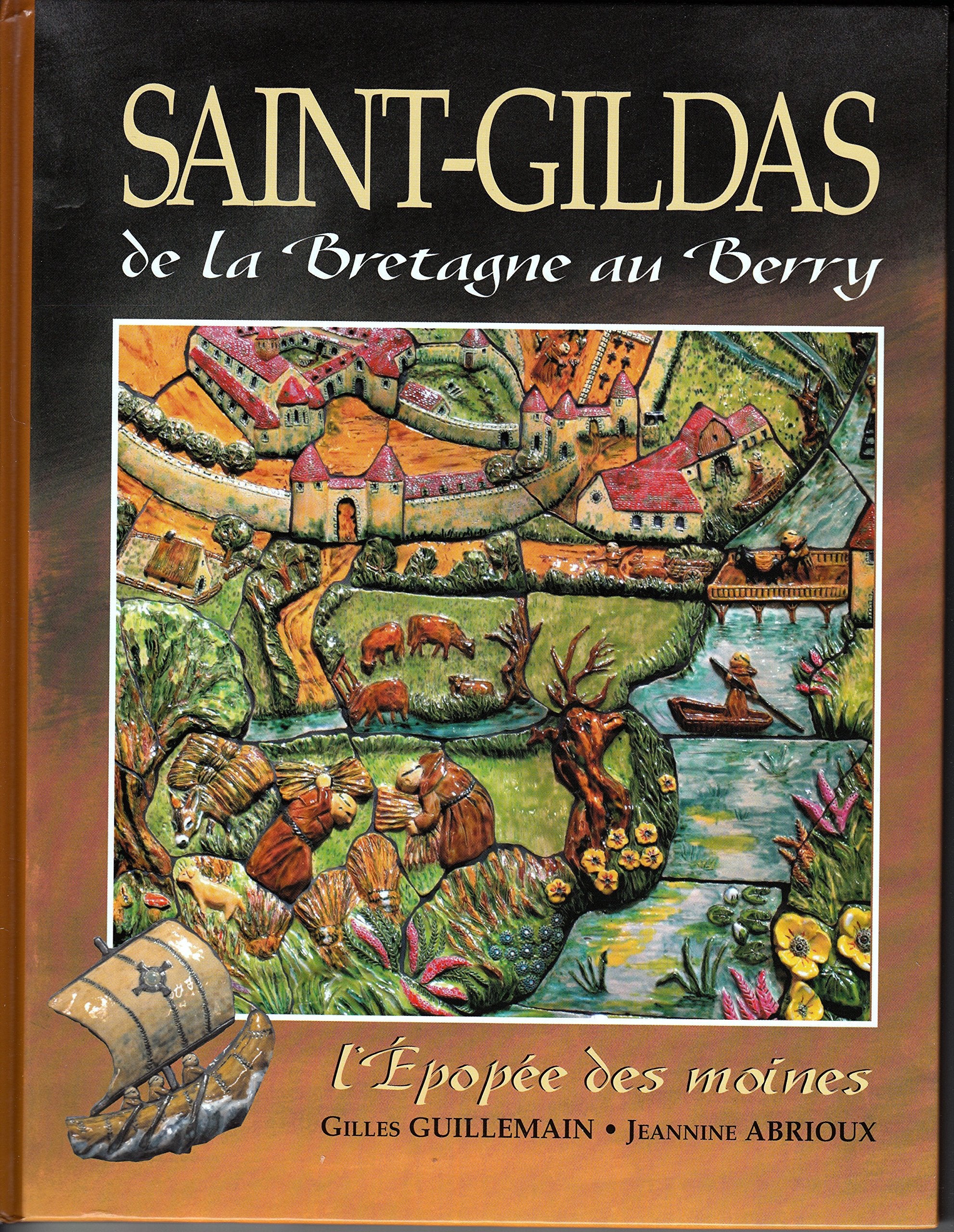 Saint-gildas: De la Bretagne au Berry 2003 9782912184221